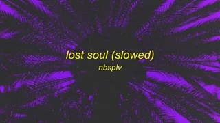 NBSPLV - Lost Soul