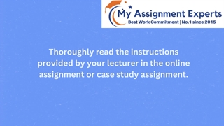 HOW TO PROPERLY COMPLETE YOUR ASSIGNMENT